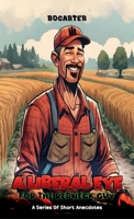 A Liberal Eye for the Redneck Guy: A Series Of Short Anecdotes B0GNF8S6QD Book Cover