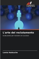 L'arte del reclutamento (Italian Edition) 6208272947 Book Cover