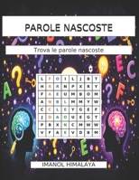 PAROLE NASCOSTE: Trova le parole nascoste (Italian Edition) B0GTYQFRKB Book Cover