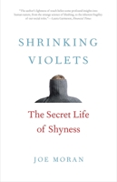 Shrinking Violets: The Secret Life of Shyness 1781252637 Book Cover