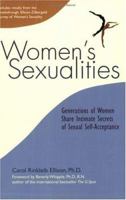 Women's Sexualities: Generations of Women Share Intimate Secrets of Sexual Self-Acceptance 1572241969 Book Cover