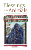 Blessings of the Animals: Celebrating Our Kinship with All Creation 159056409X Book Cover
