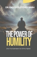 The Power of Humility: Embracing Love, Challenges, and Growth in Marriage B0DZ178Y9N Book Cover