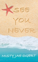 See You Never 0996321454 Book Cover