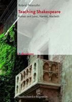 Teaching Shakespeare: Romeo and Juliet, Hamlet, Macbeth. Worksheets with Instructions & Answer Keys 3525790074 Book Cover