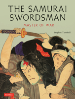 The Samurai Swordsman: Master of War 4805309563 Book Cover