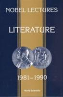 Nobel Lectures in Literature 1981-1990 9810211767 Book Cover