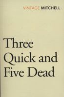 Three Quick and Five Dead 0099584026 Book Cover