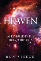 Heaven: As Revealed in the Holy Scriptures 1662895038 Book Cover