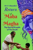 Return of Maha Magha: The Sacred Kumbh of The South 9356794464 Book Cover