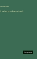 El treinta por ciento al mes!! 356605982X Book Cover