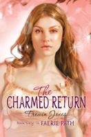 The Charmed Return (Faerie Path, #6) 006087161X Book Cover