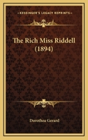 The Rich Miss Riddell 1241381062 Book Cover