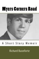 Myers Corners Road: A Short Story Memoir 1542592828 Book Cover