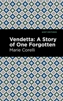 Vendetta; or, the Story of One Forgotten 1564599388 Book Cover