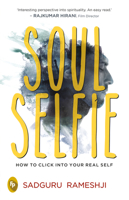 Soul Selfie: How To Click Into Your Real Self 9389567785 Book Cover