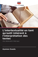 L'intertextualité en tant qu'outil inhérent à l'interprétation des textes: Une réévaluation théorique 6205987805 Book Cover