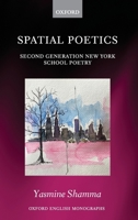 Spatial Poetics: Second Generation New York School Poetry 0198808720 Book Cover