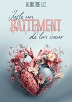 Juste un battement de ton coeur (French Edition) B0CYWTL7LS Book Cover