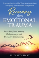 Recovery from Emotional Abuse: Break Free from Anxiety, Codependency, and Unhealthy Relationships B0DWJG2QF1 Book Cover