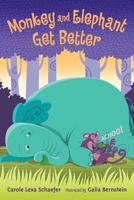 Monkey and Elephant Get Better: Candlewick Sparks 0763671800 Book Cover