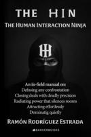 The HIN: The Human Interaction Ninja B0FS2V87PC Book Cover