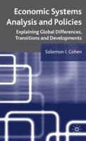 Economic Systems Analysis and Policies: Explaining Global Differences, Transitions and Developments 1349308781 Book Cover