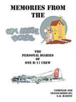 Memories from the Out House Mouse: The Personal Diaries of One B-17 Crew 1553695232 Book Cover