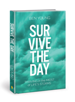 Survive the Day: Thriving in the Midst of LIfe's Storms 0781414644 Book Cover