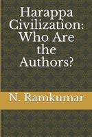Harappa Civilization: Who Are the Authors? 1481251945 Book Cover