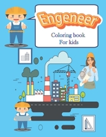 Engeneer Coloring Book For Kids: Architect coloring book for kids ages 6-12 B08XY5B4DB Book Cover