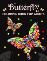 Butterfly Coloring Book for Adults: Beautiful Butterflies and Flowers Patterns for Relaxation, Fun, and Stress Relief Adult Coloring Books butterfly adults colouring books garden flower wild design B08L2TBS2W Book Cover