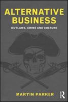 Alternative Business: Outlaws, Crime and Culture 0415586488 Book Cover
