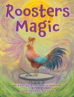 Roosters Magic 1763575403 Book Cover