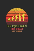 3.6 Roentgen Not Great Not Terrible: Nicht gro� nicht schrecklich Tschernobyl 1085956873 Book Cover