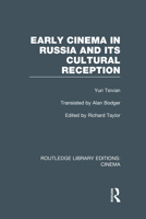 Early Cinema in Russia and Its Cultural Reception 0226814262 Book Cover
