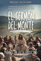 El Sermón Del Monte: Experimentar Los Valores Del Reino, Vivir La Contracultura De Jesús (Spanish Edition) B0CKTBNP8M Book Cover