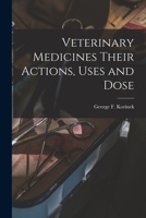 Veterinary Medicines Their Actions, Uses and Dose 1017664978 Book Cover