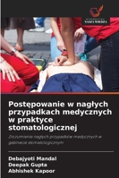 Postepowanie w naglych przypadkach medycznych w praktyce stomatologicznej 620926915X Book Cover