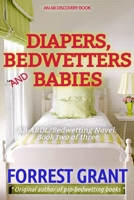 Diapers, Bedwetters and Babies 1072400979 Book Cover
