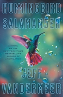 Hummingbird Salamander 0374173540 Book Cover