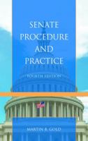 Senate Procedure and Practice 1442224185 Book Cover