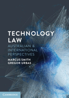 Technology Law: Australian and International Perspectives 1108816010 Book Cover