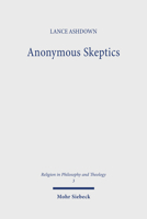 Anonymous Skeptics: Swinburne, Hick, and Alston 3161476794 Book Cover