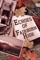 Echoes of Fairborn High 1434351432 Book Cover
