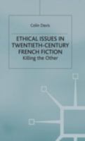 Ethical Issues in Twentieth-Century French Fiction: Killing the Other 0333733711 Book Cover