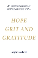 Hope Grit and Gratitude: An inspiring journey of turning adversity into joy 0645575453 Book Cover
