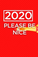 2020 please be nice: Personalized address book to organize your contacts this 2020 - perfect gift for your loved ones 1653517166 Book Cover