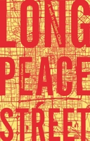 Long Peace Street: A Walk in Modern China 1526151731 Book Cover