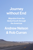 Journey Without End: Migration from the Global South Through the Americas 082650485X Book Cover